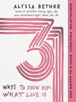 cover image of 31 Ways to Show Him What Love Is